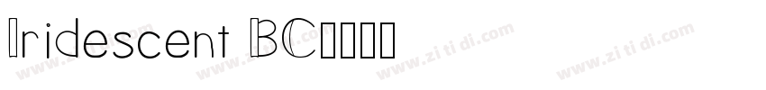 Iridescent BC字体转换